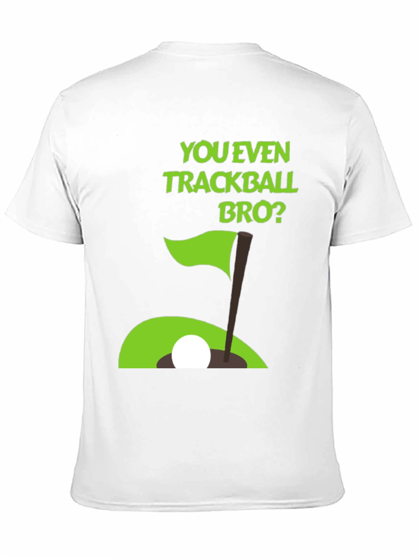 You Even Trackball Bro? Graphic Tee