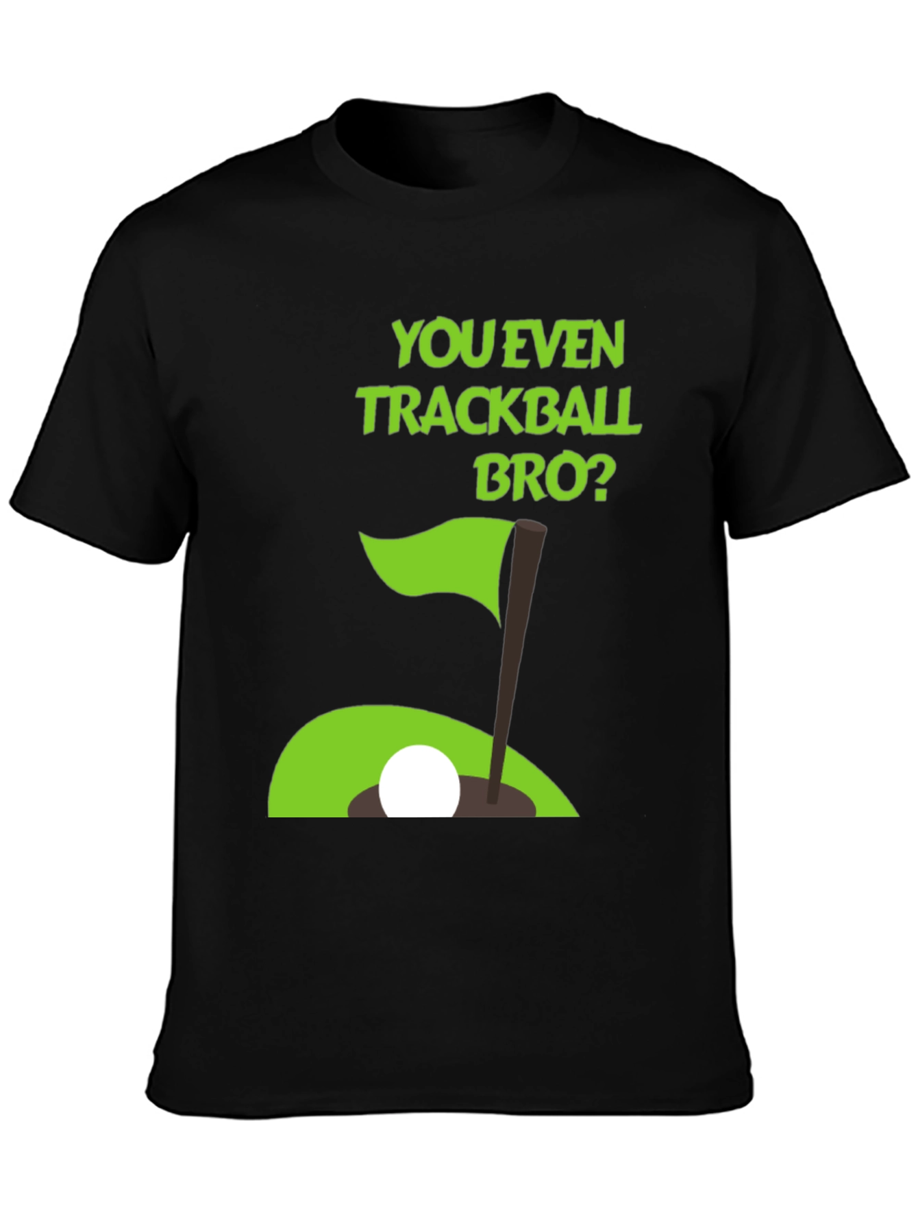You Even Trackball Bro? Graphic Tee