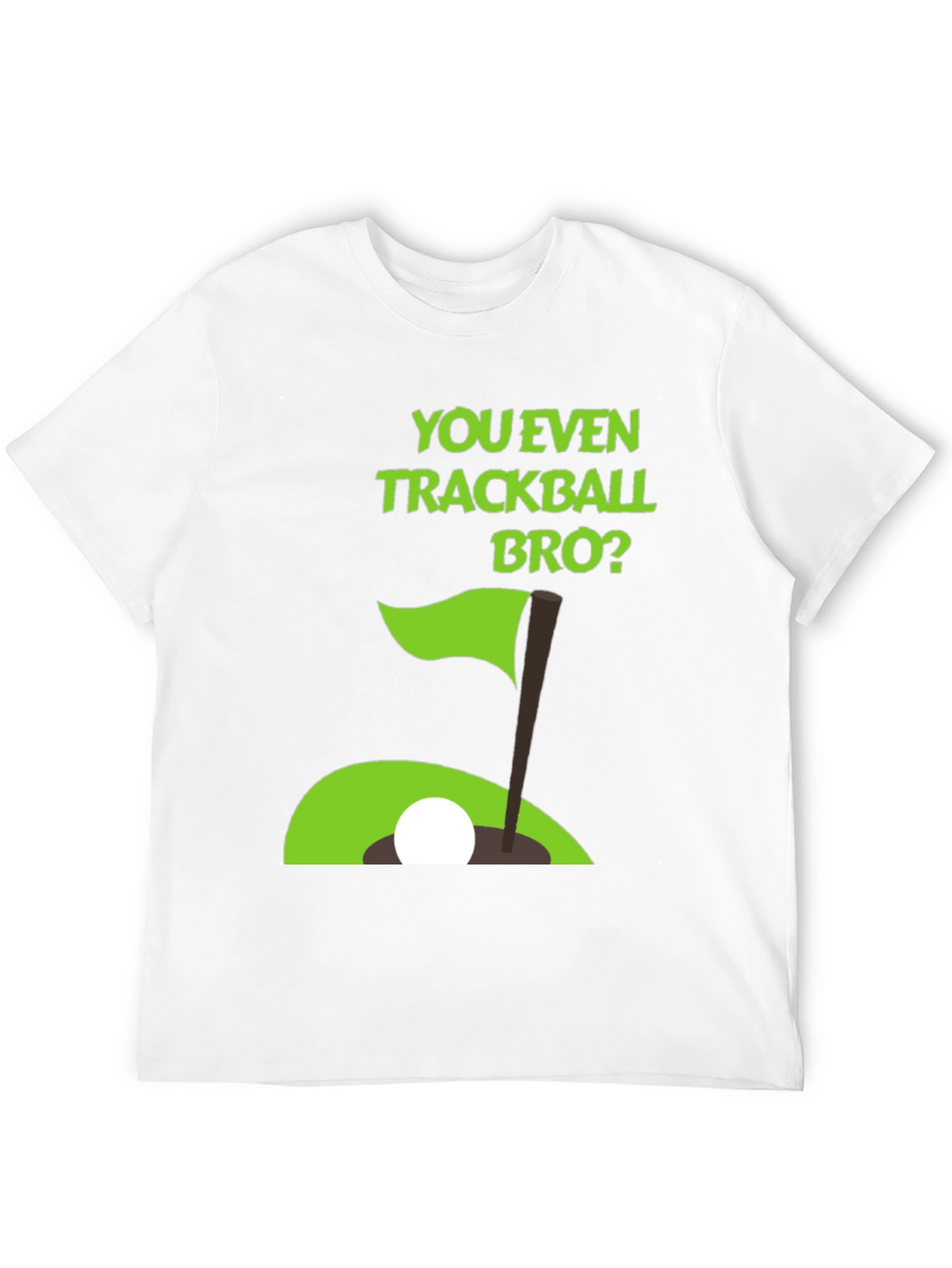 You Even Trackball Bro? Graphic Tee