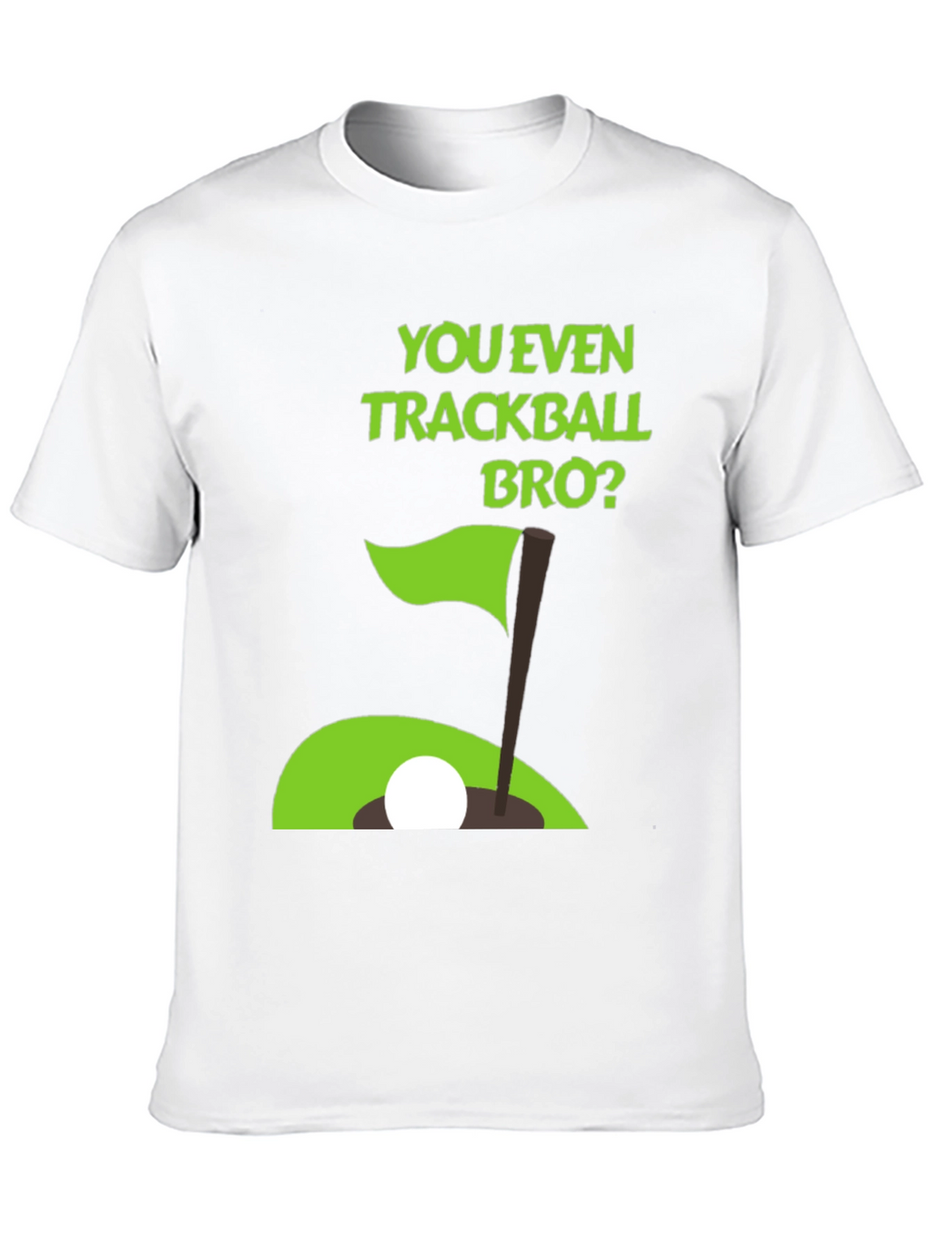 You Even Trackball Bro? Graphic Tee