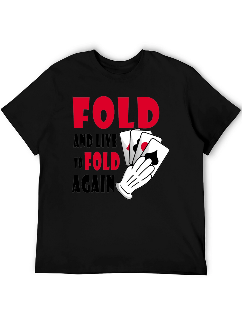 Fold Again Poker Graphic T-Shirt