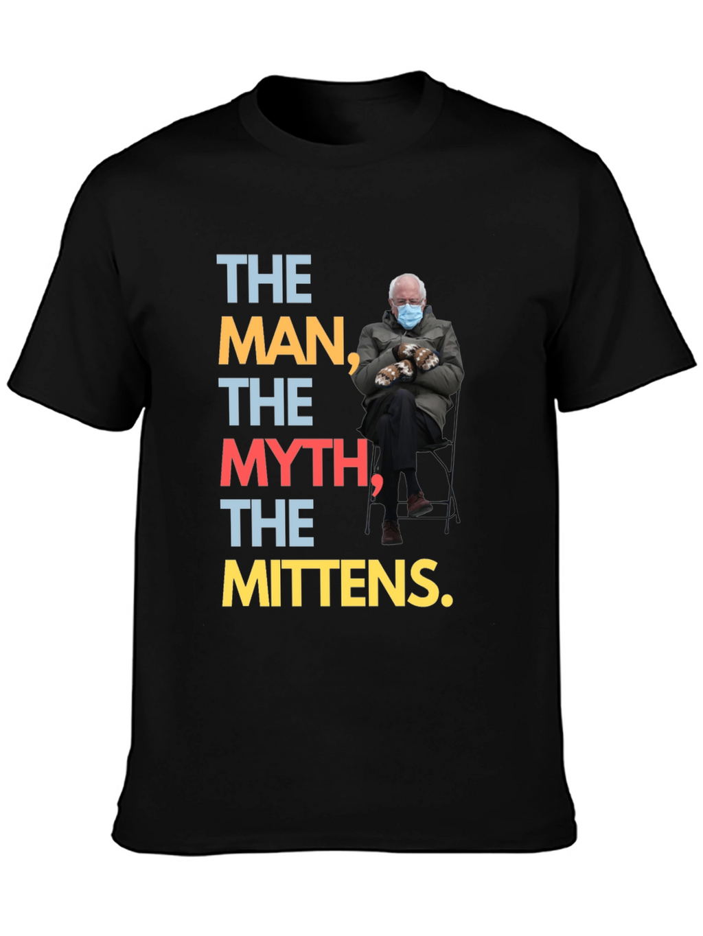 The Man Myth Mittens Bernie T-Shirt