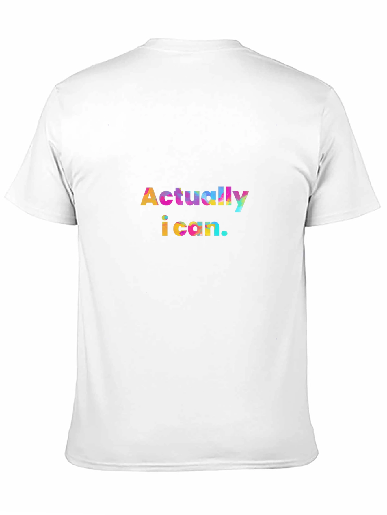 Actually I Can - Graphic Print Crew Neck T-Shirt