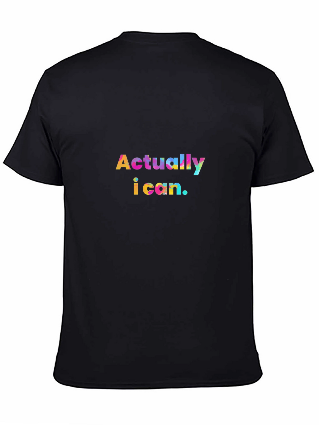 Actually I Can - Graphic Print Crew Neck T-Shirt