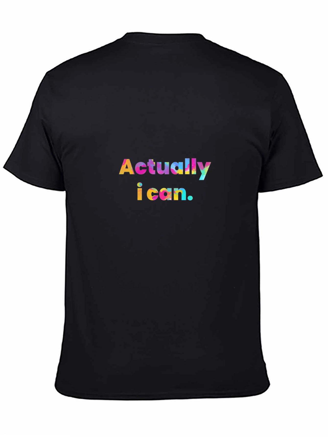 Actually I Can - Graphic Print Crew Neck T-Shirt