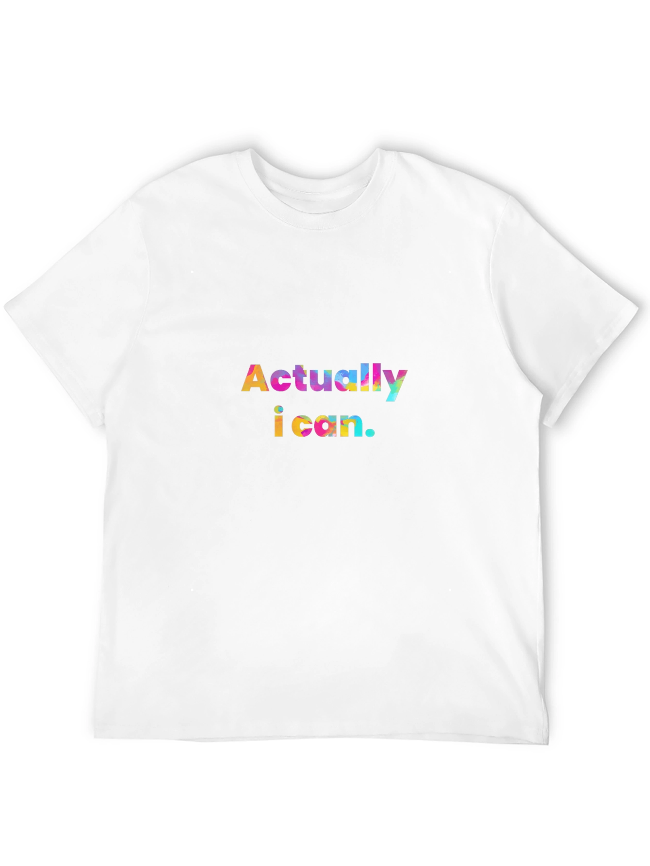 Actually I Can - Graphic Print Crew Neck T-Shirt
