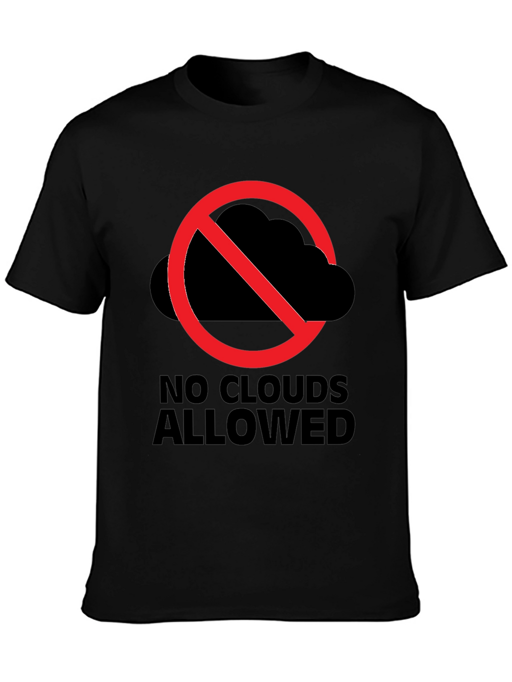 No Clouds Allowed Graphic Tee - Weather Humor