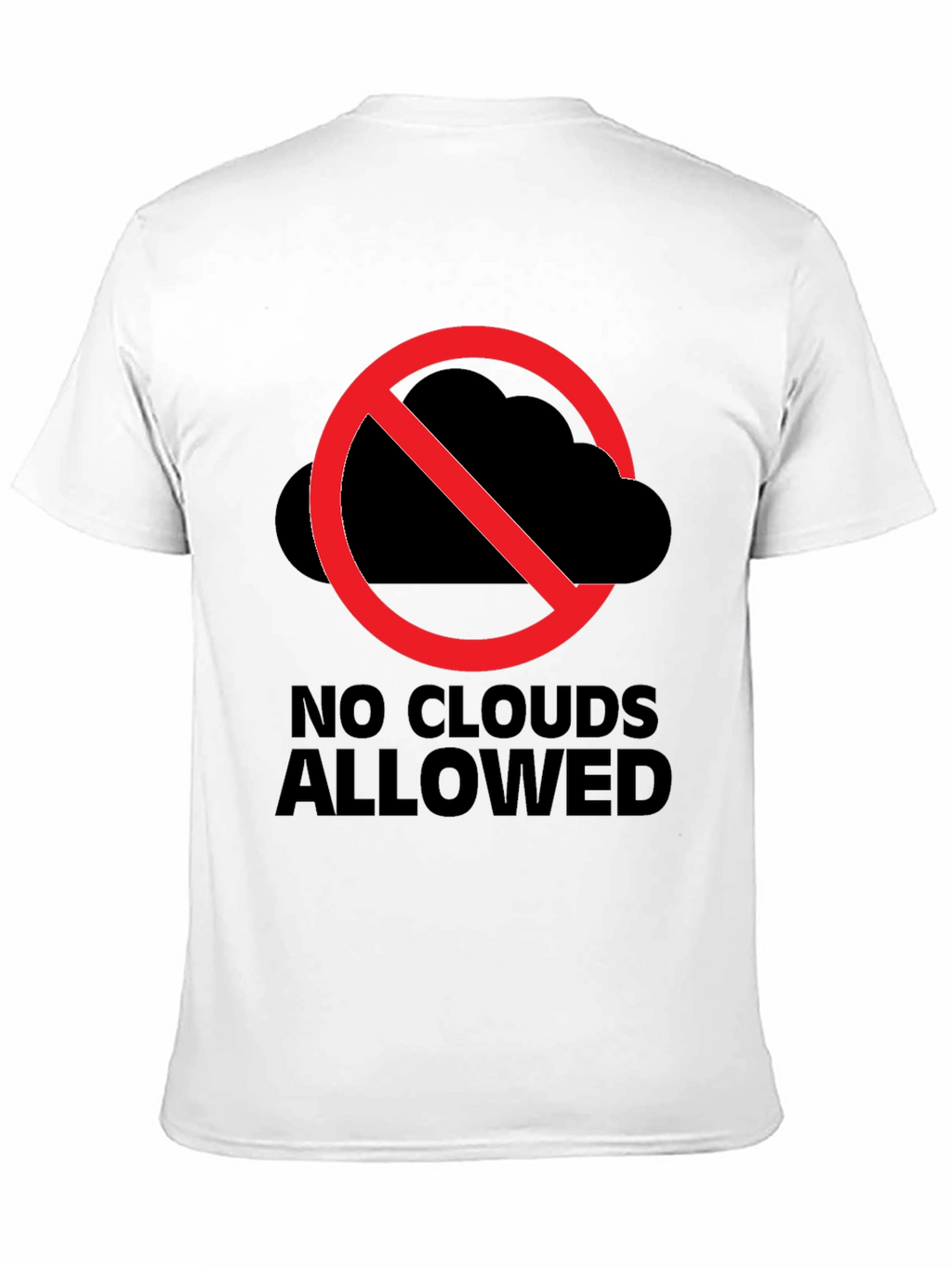 No Clouds Allowed Graphic Tee - Weather Humor