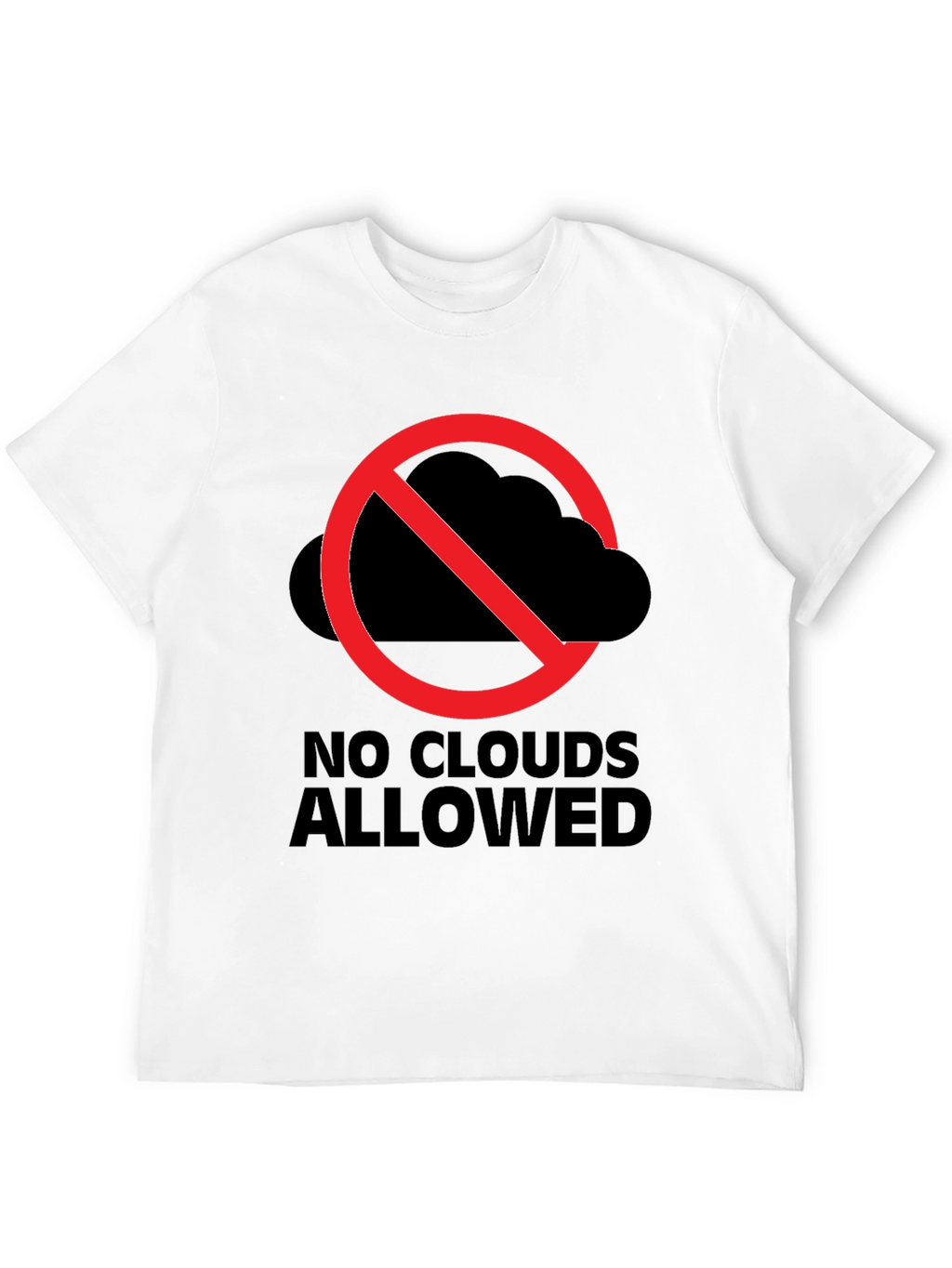 No Clouds Allowed Graphic Tee - Weather Humor