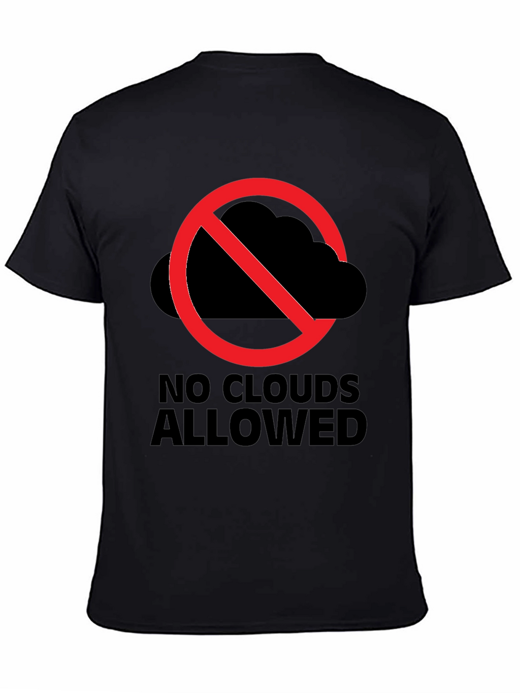 No Clouds Allowed Graphic Tee - Weather Humor