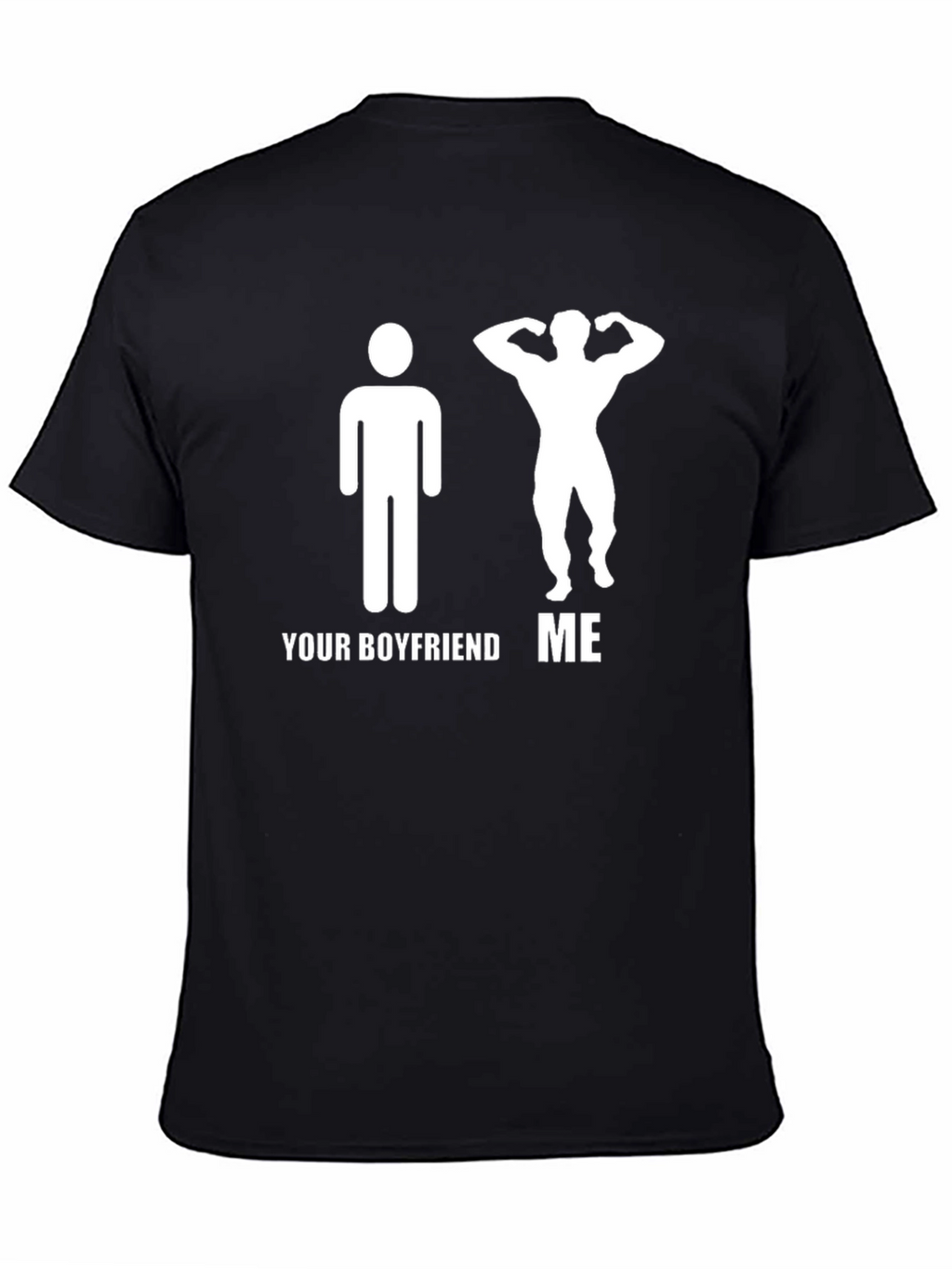 Humorous Your Boyfriend ME Graphic T-Shirt