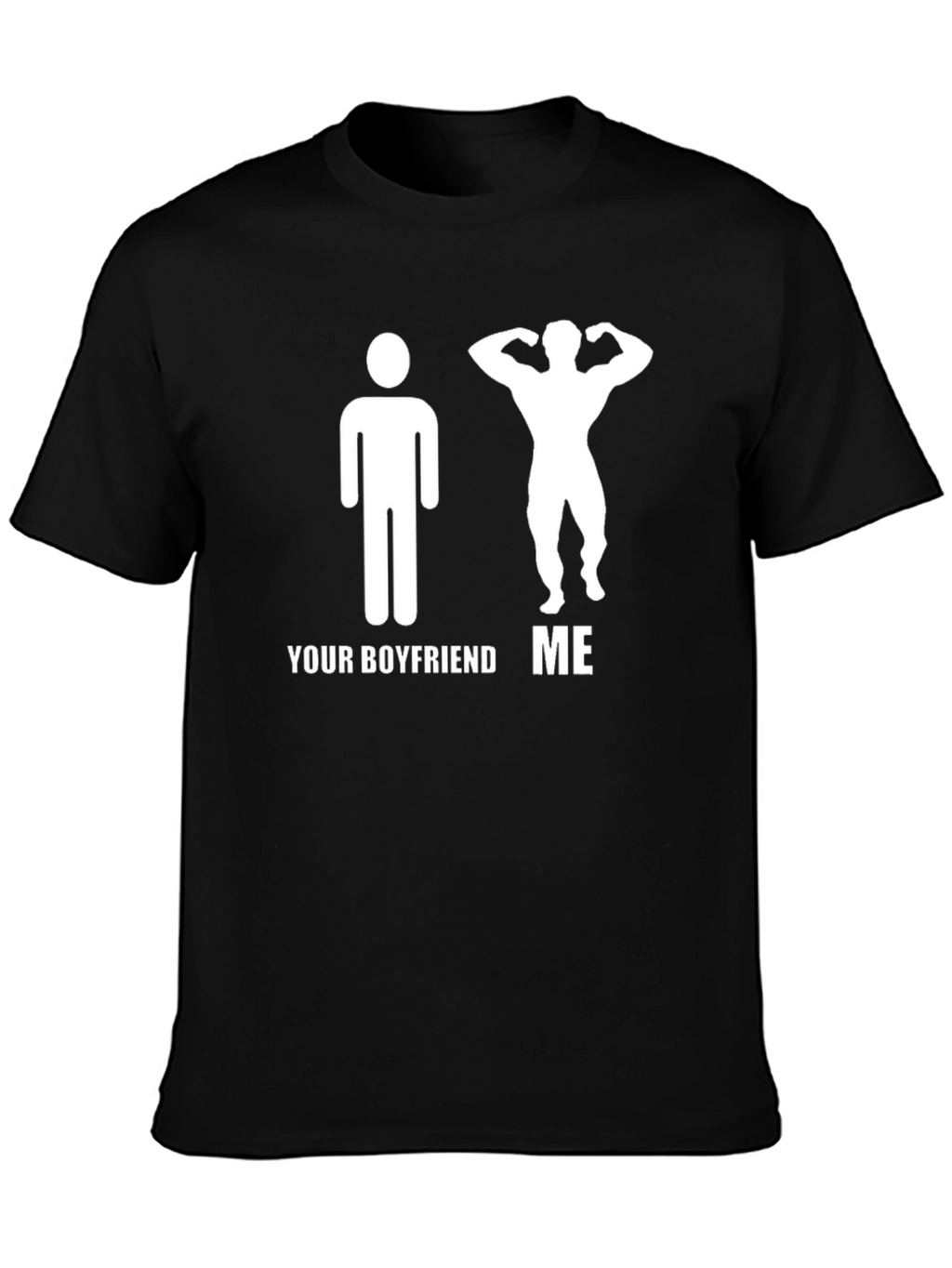 Humorous Your Boyfriend ME Graphic T-Shirt