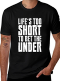 Lifes Too Short Funny Graphic Tee