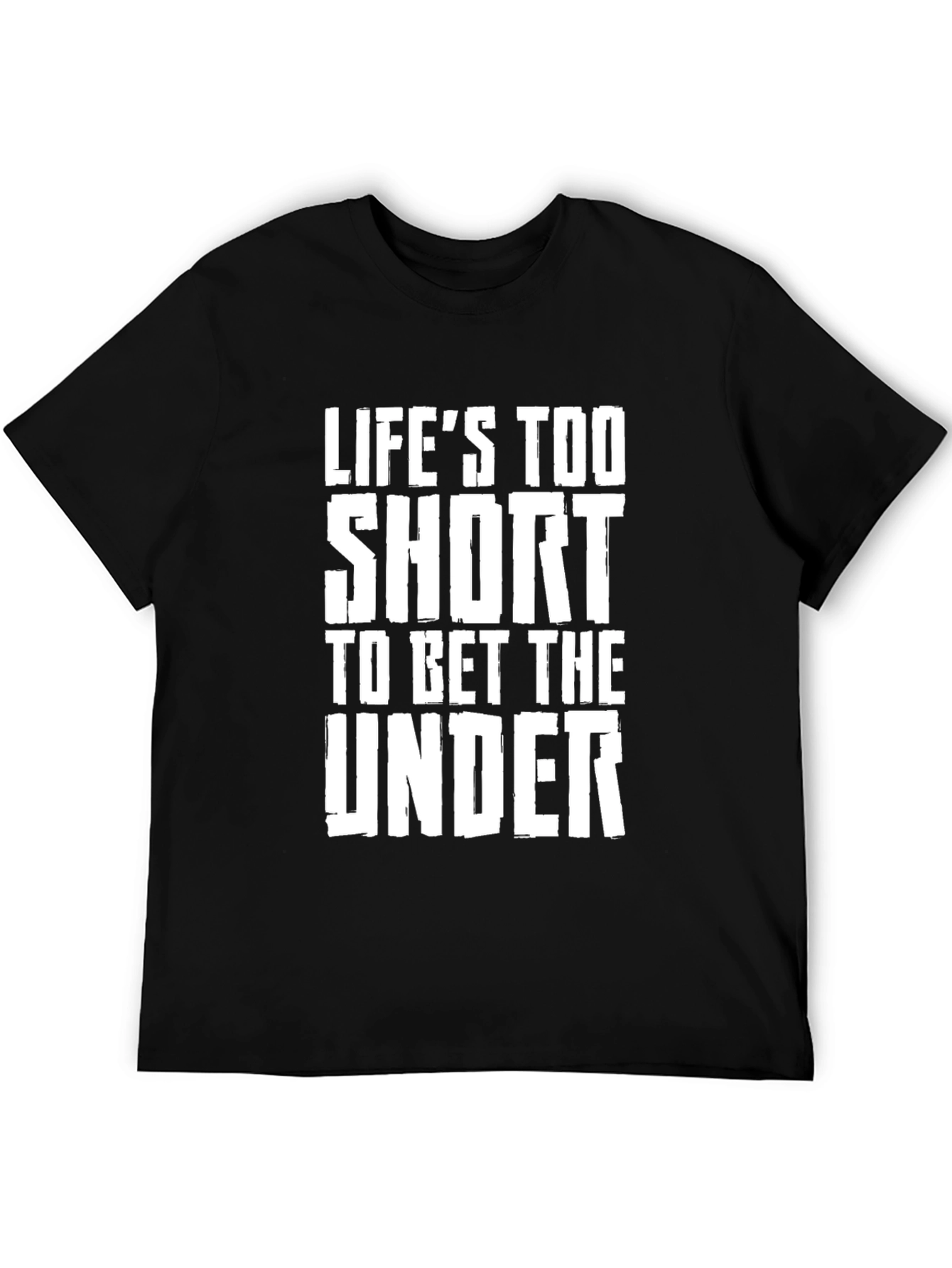 Lifes Too Short Funny Graphic Tee