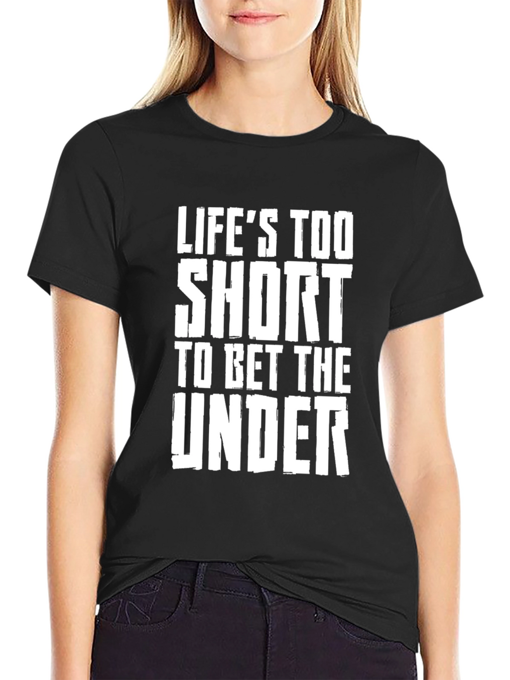 Lifes Too Short Funny Graphic Tee