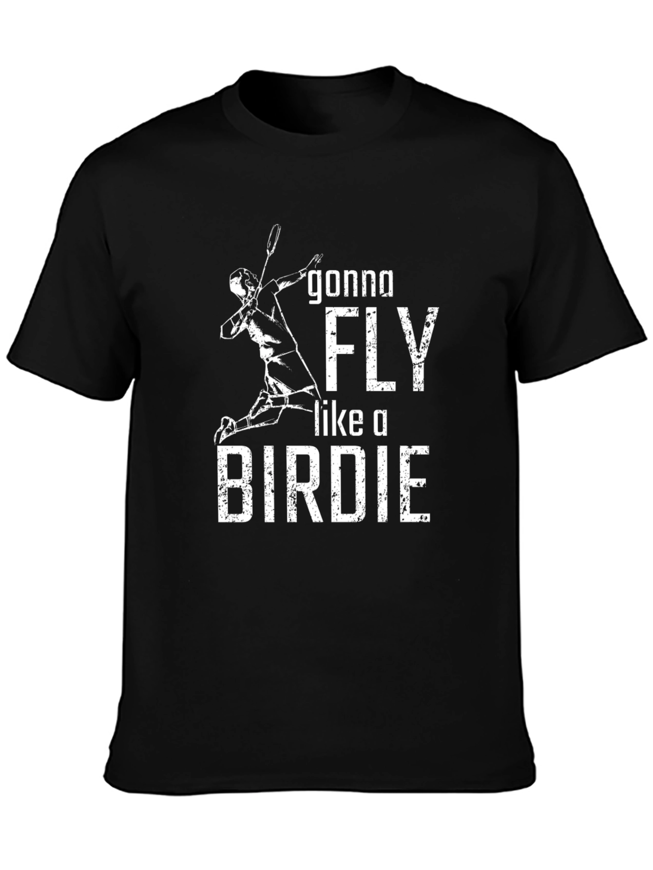 Fly Like A Birdie Badminton T-Shirt