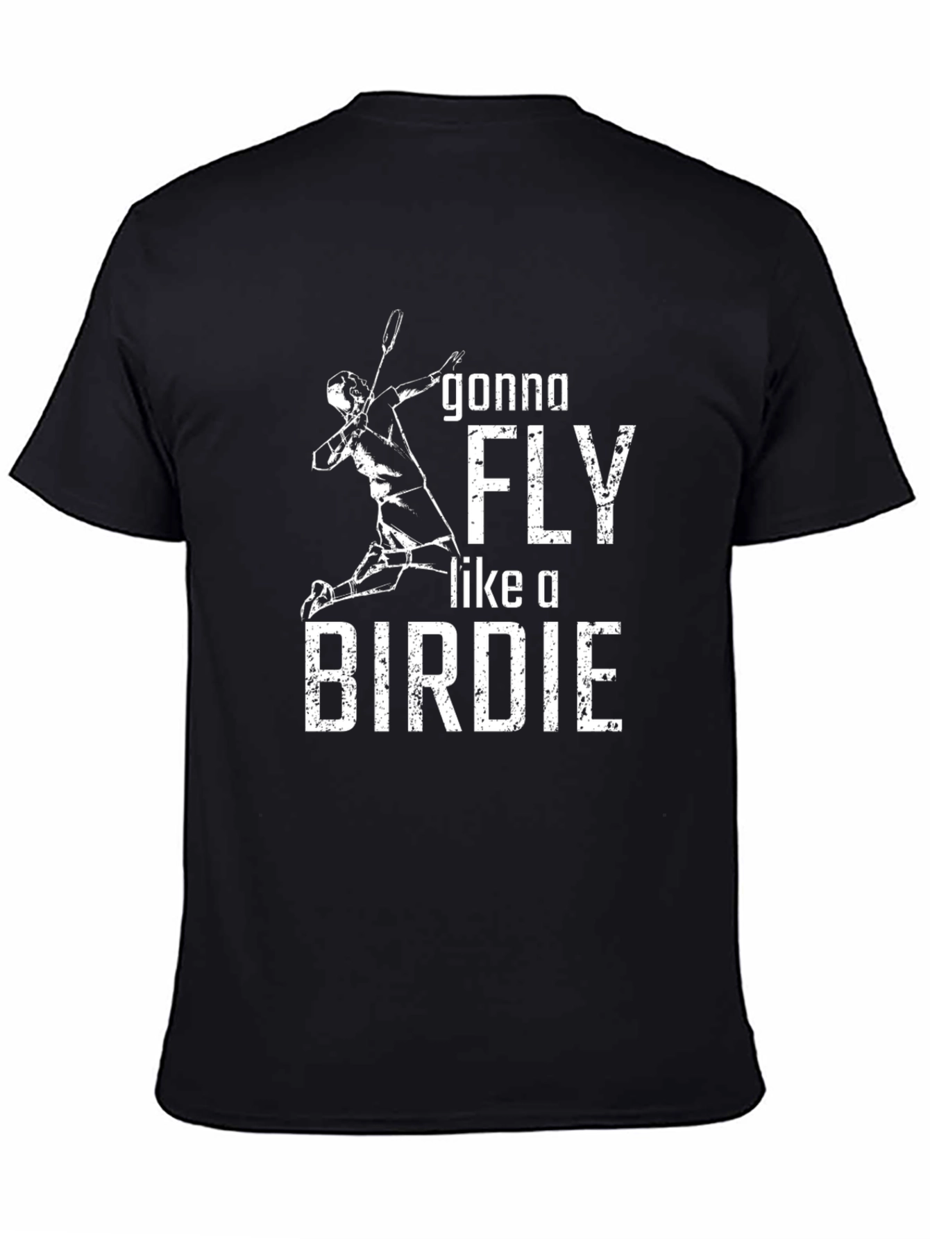 Fly Like A Birdie Badminton T-Shirt