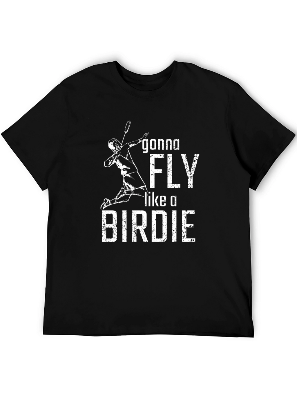 Fly Like A Birdie Badminton T-Shirt