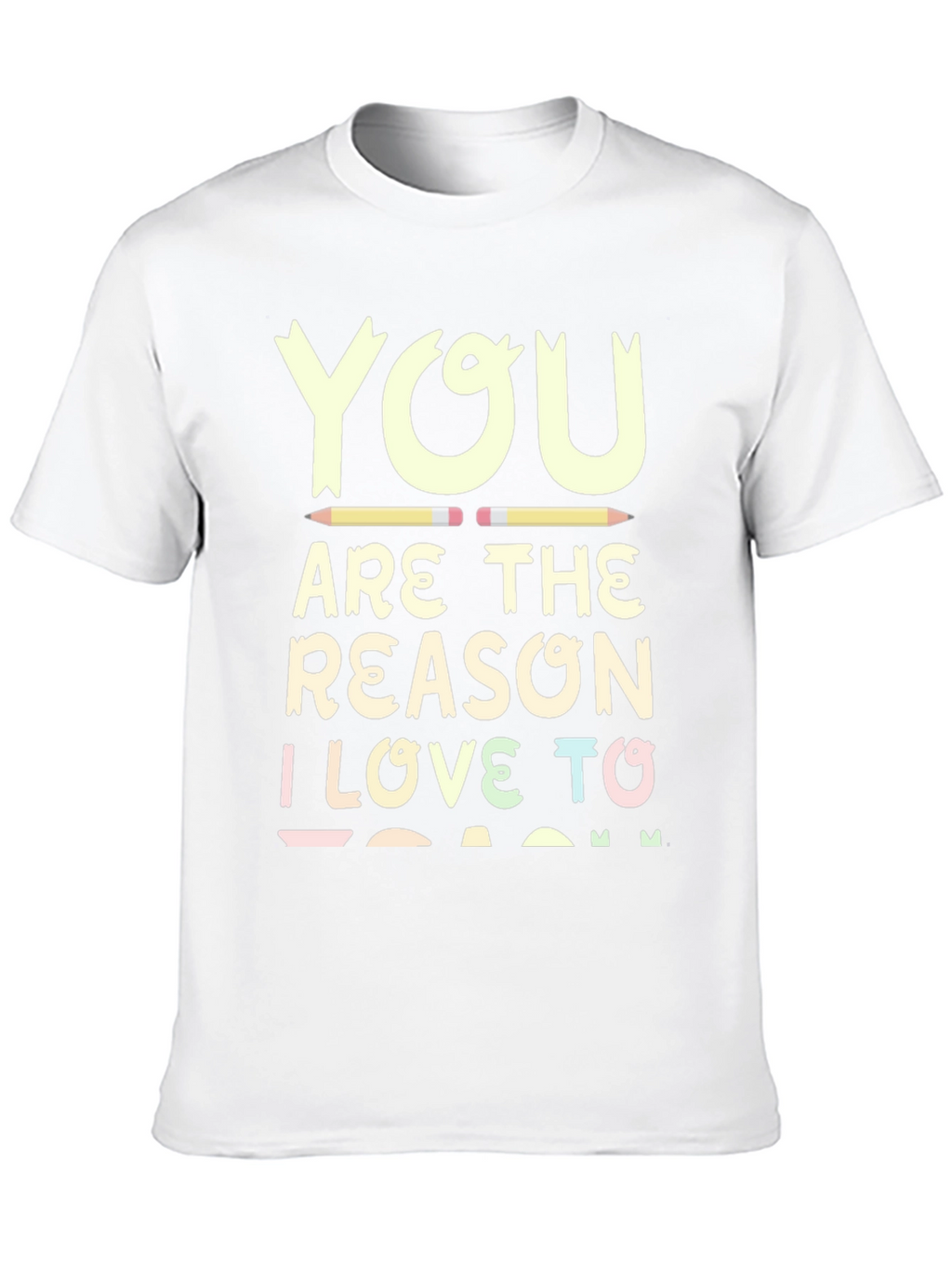 Teacher Appreciation T-Shirt - I Love to Teach