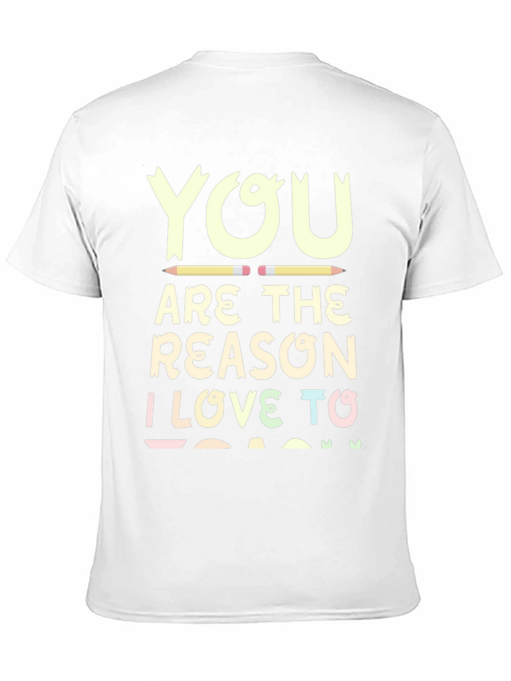Teacher Appreciation T-Shirt - I Love to Teach