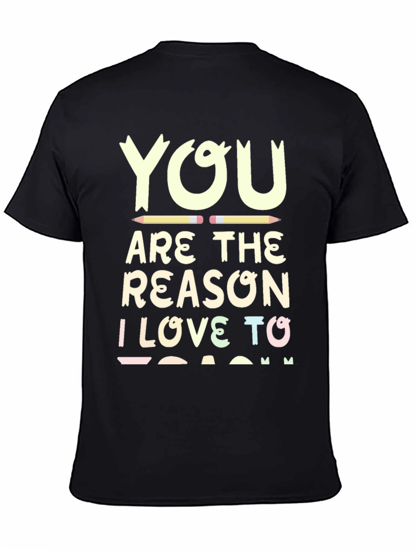 Teacher Appreciation T-Shirt - I Love to Teach