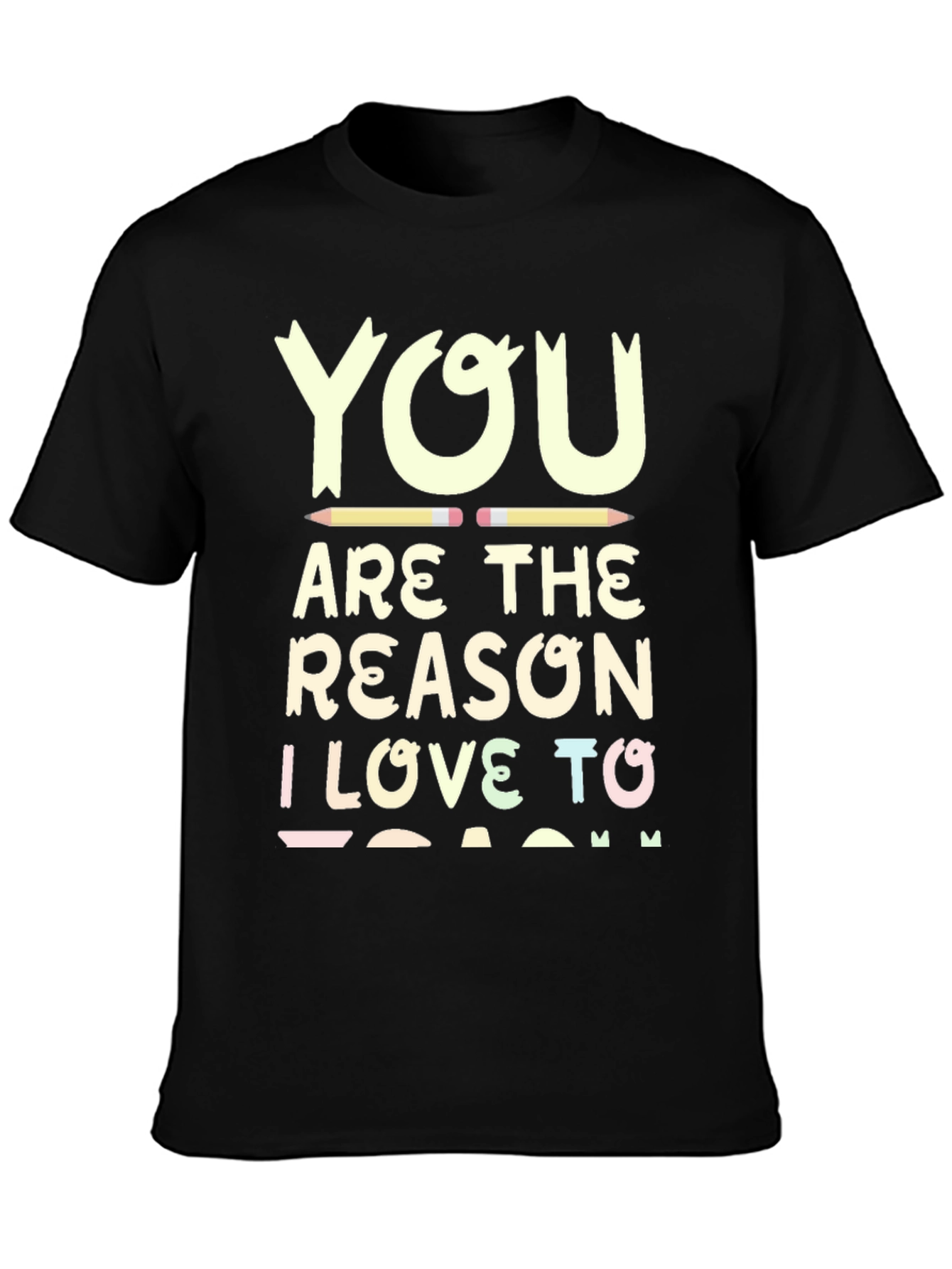 Teacher Appreciation T-Shirt - I Love to Teach