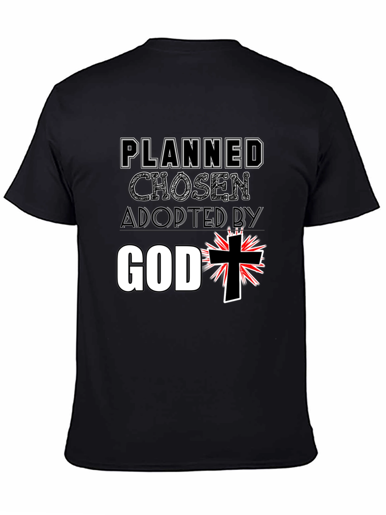 Planned Chosen Adopted by God T-Shirt