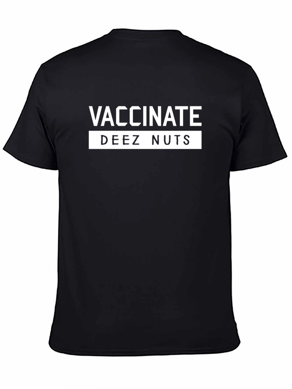 Vaccinate Deez Nuts Graphic Tee - Funny T-Shirt