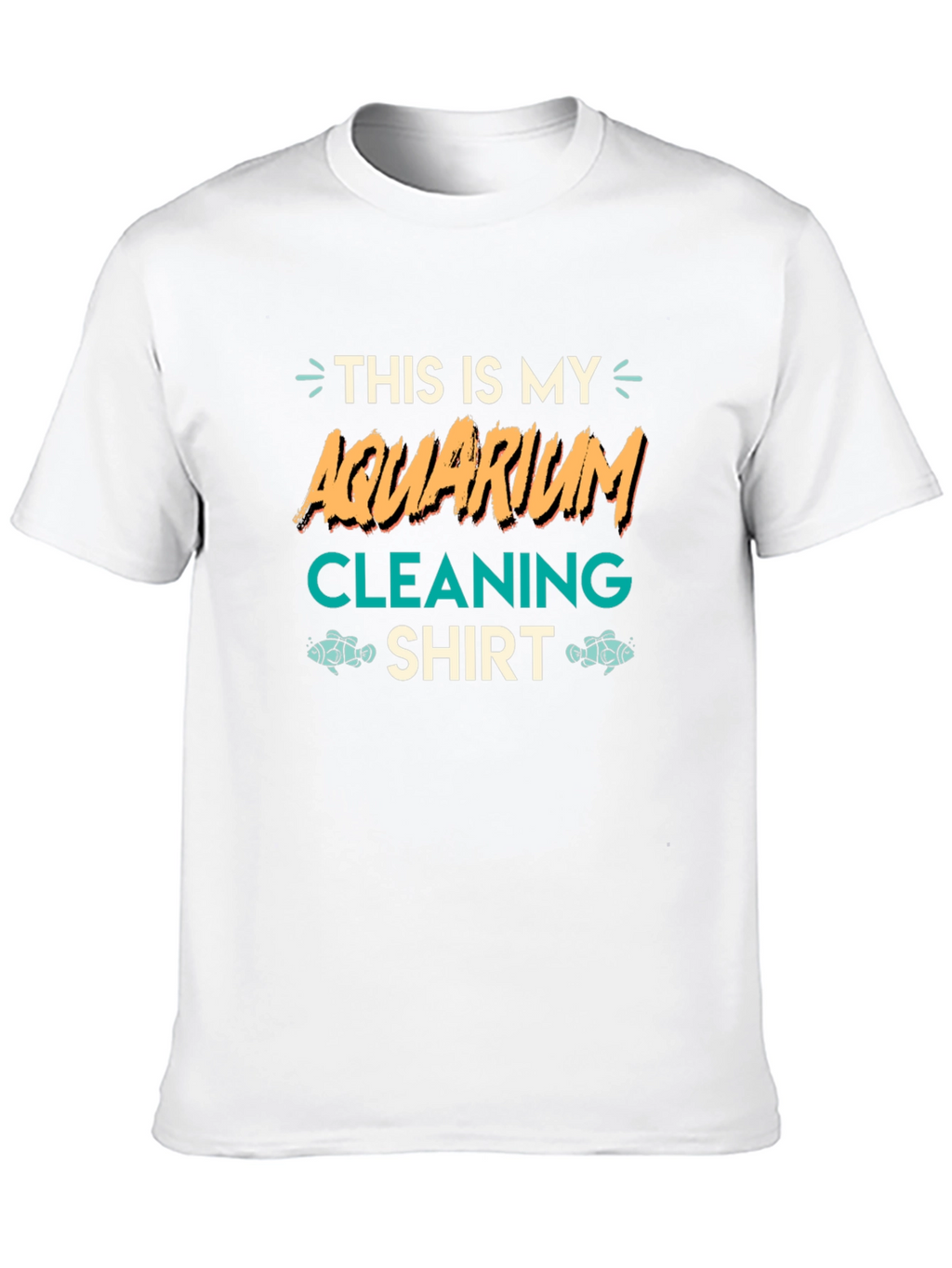 Aquarium Cleaning Shirt - Funny Fish Keeper Tee