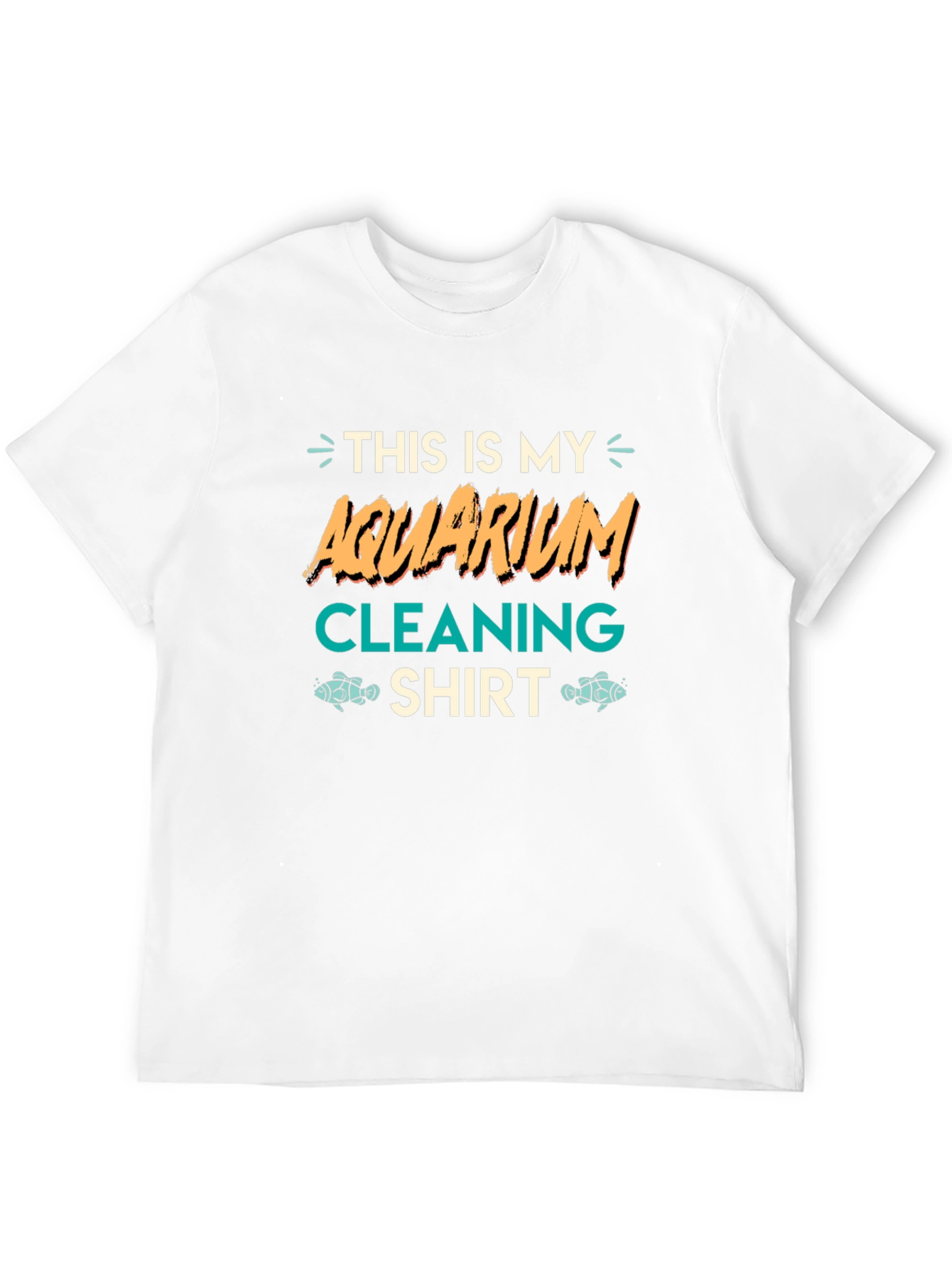 Aquarium Cleaning Shirt - Funny Fish Keeper Tee