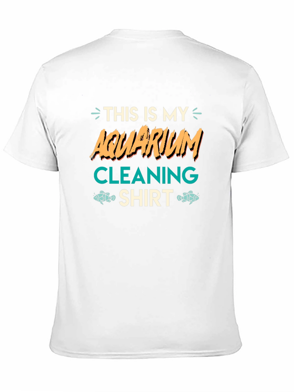 Aquarium Cleaning Shirt - Funny Fish Keeper Tee