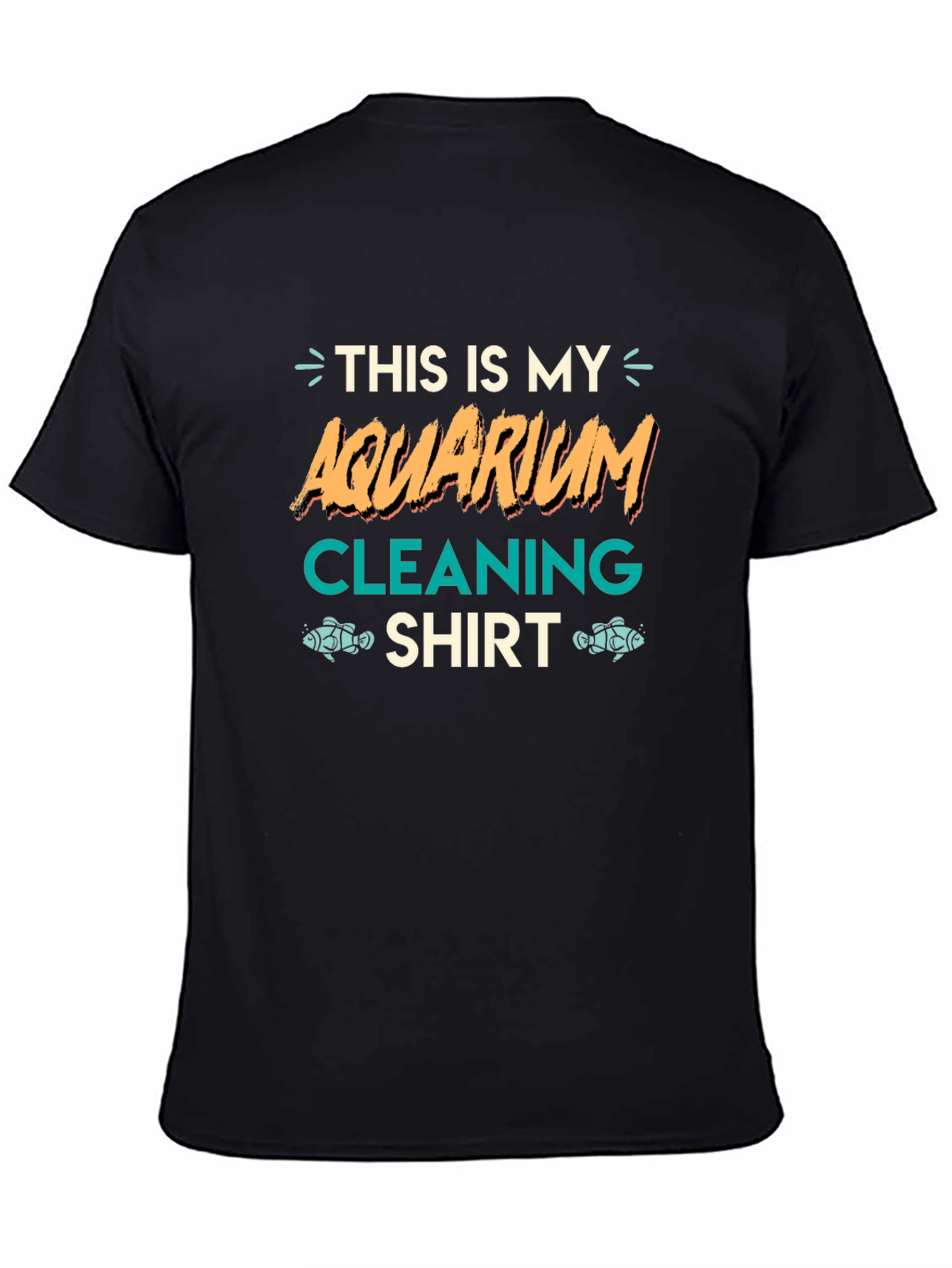 Aquarium Cleaning Shirt - Funny Fish Keeper Tee