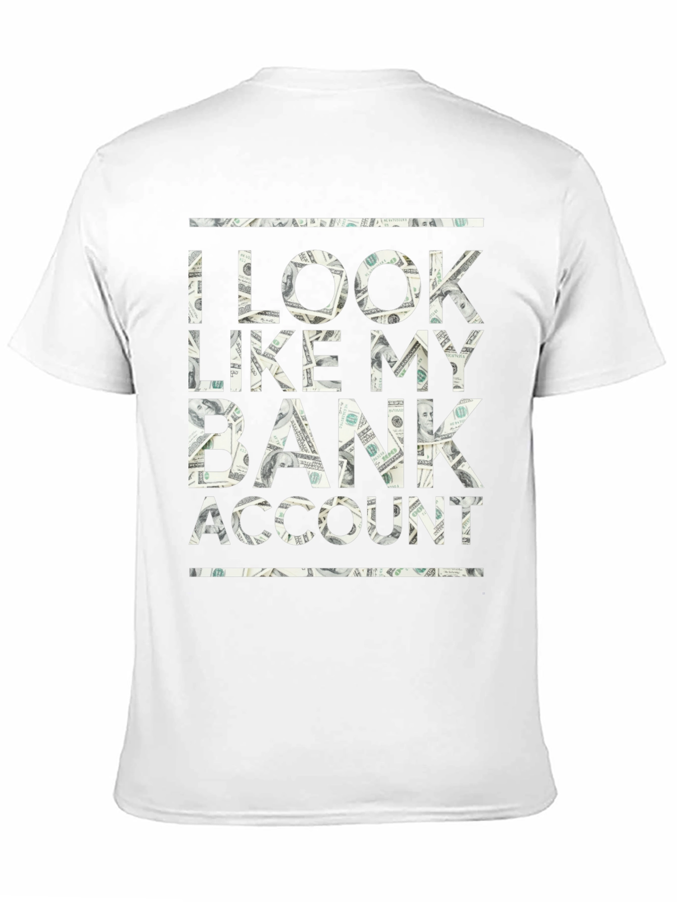 I Look Like My Bank Account T-Shirt