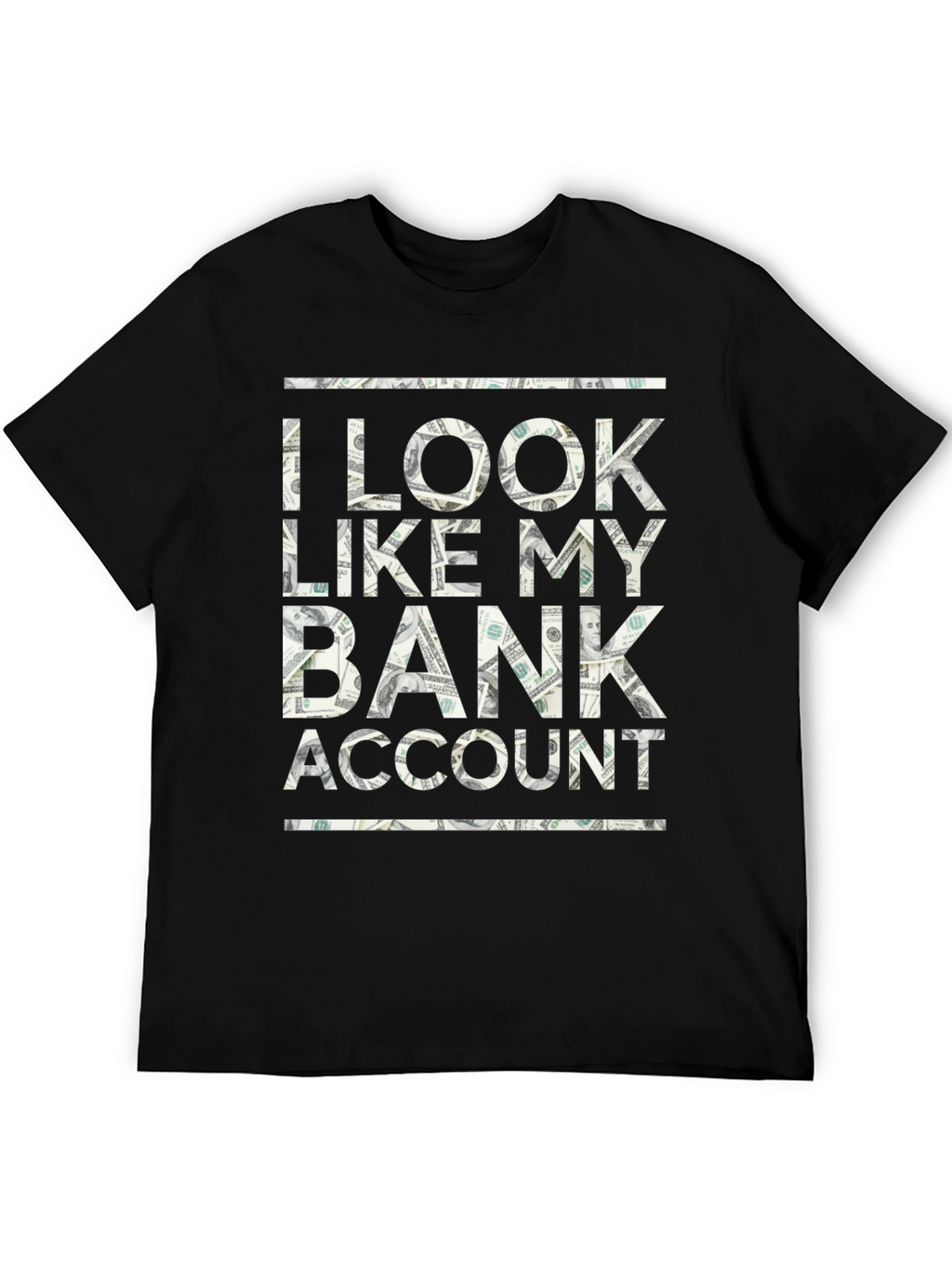 I Look Like My Bank Account T-Shirt