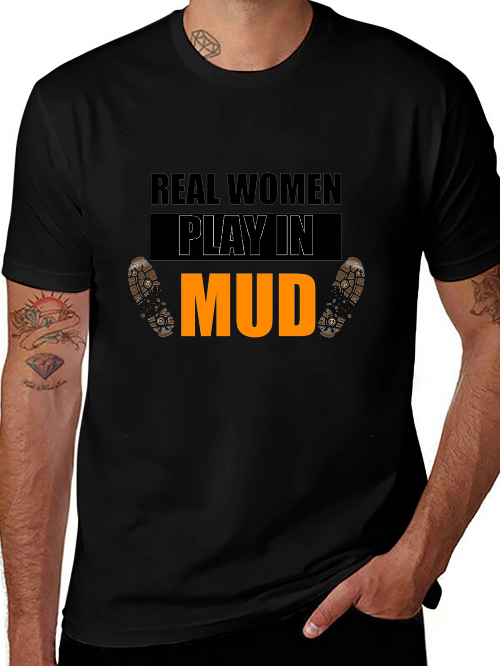 Real Women Play In Mud Graphic Tee