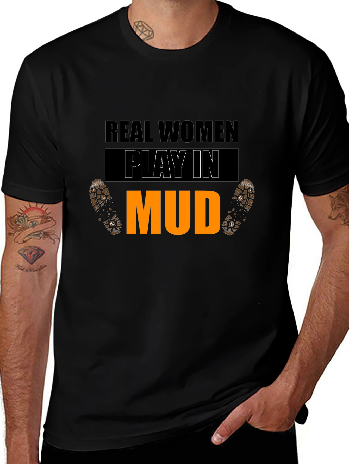 Real Women Play In Mud Graphic Tee