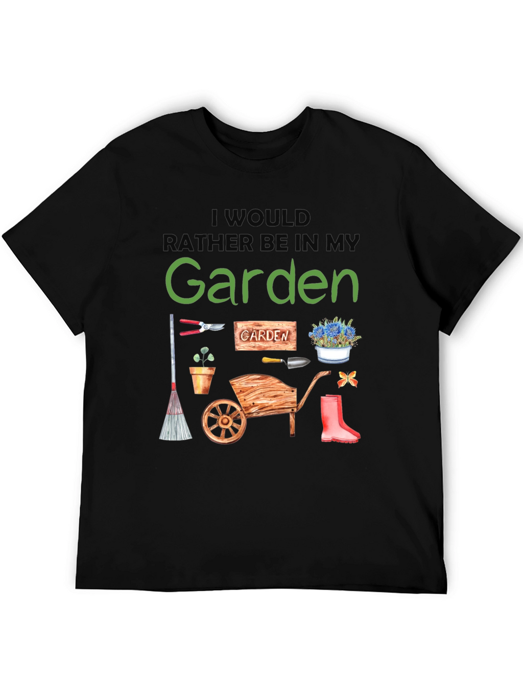 Id Rather Be In My Garden T-Shirt