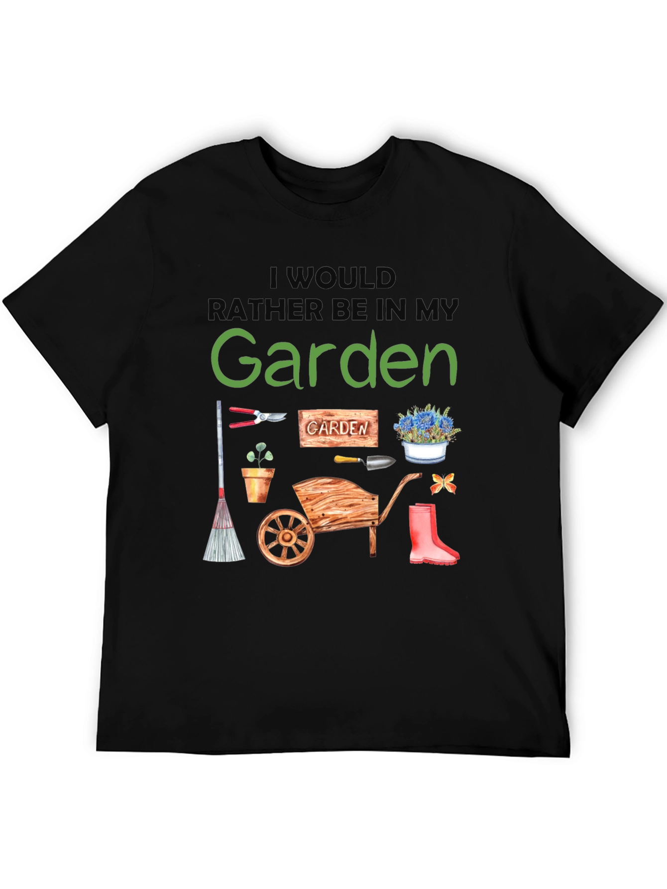 Id Rather Be In My Garden T-Shirt