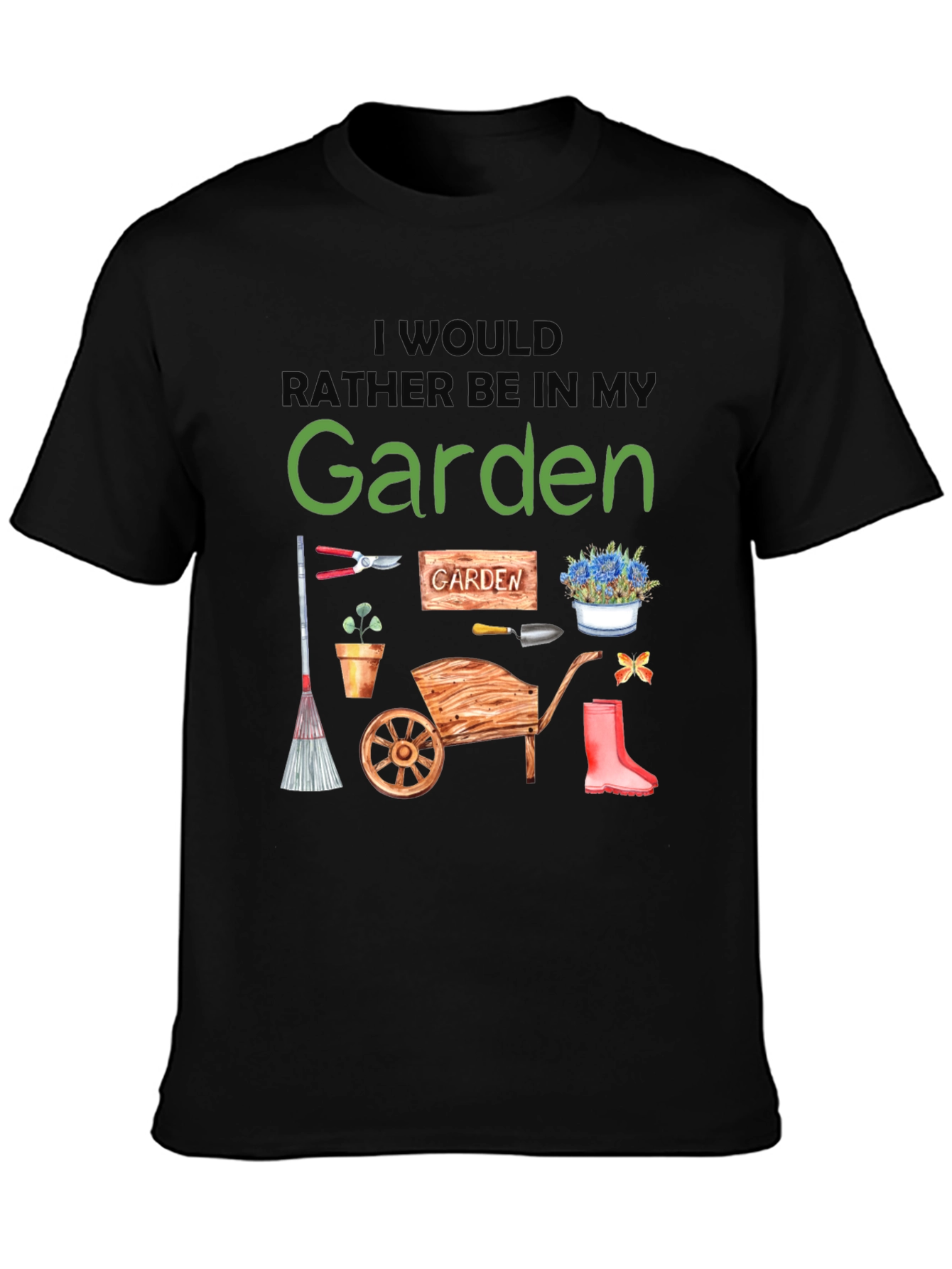 Id Rather Be In My Garden T-Shirt