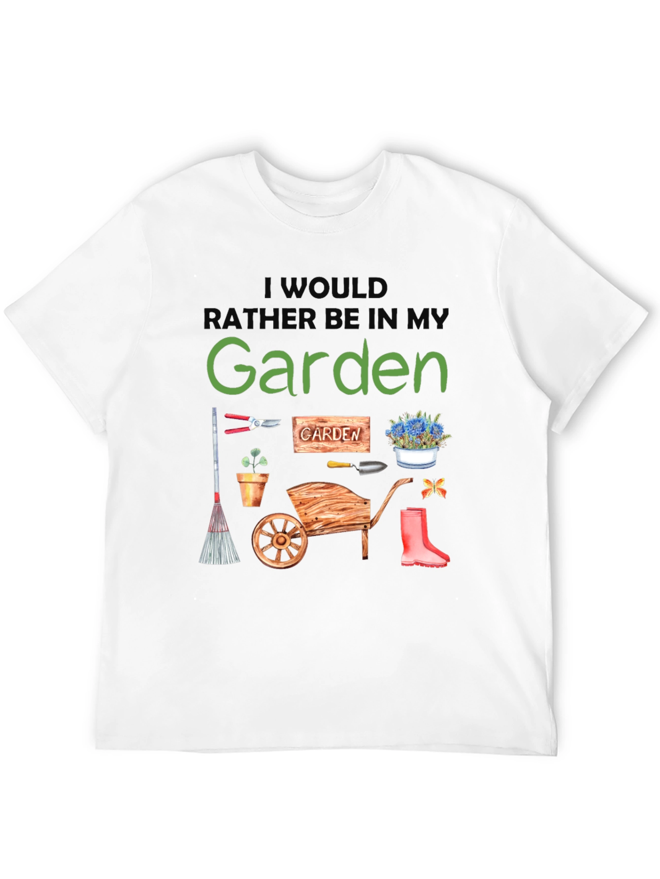 Id Rather Be In My Garden T-Shirt