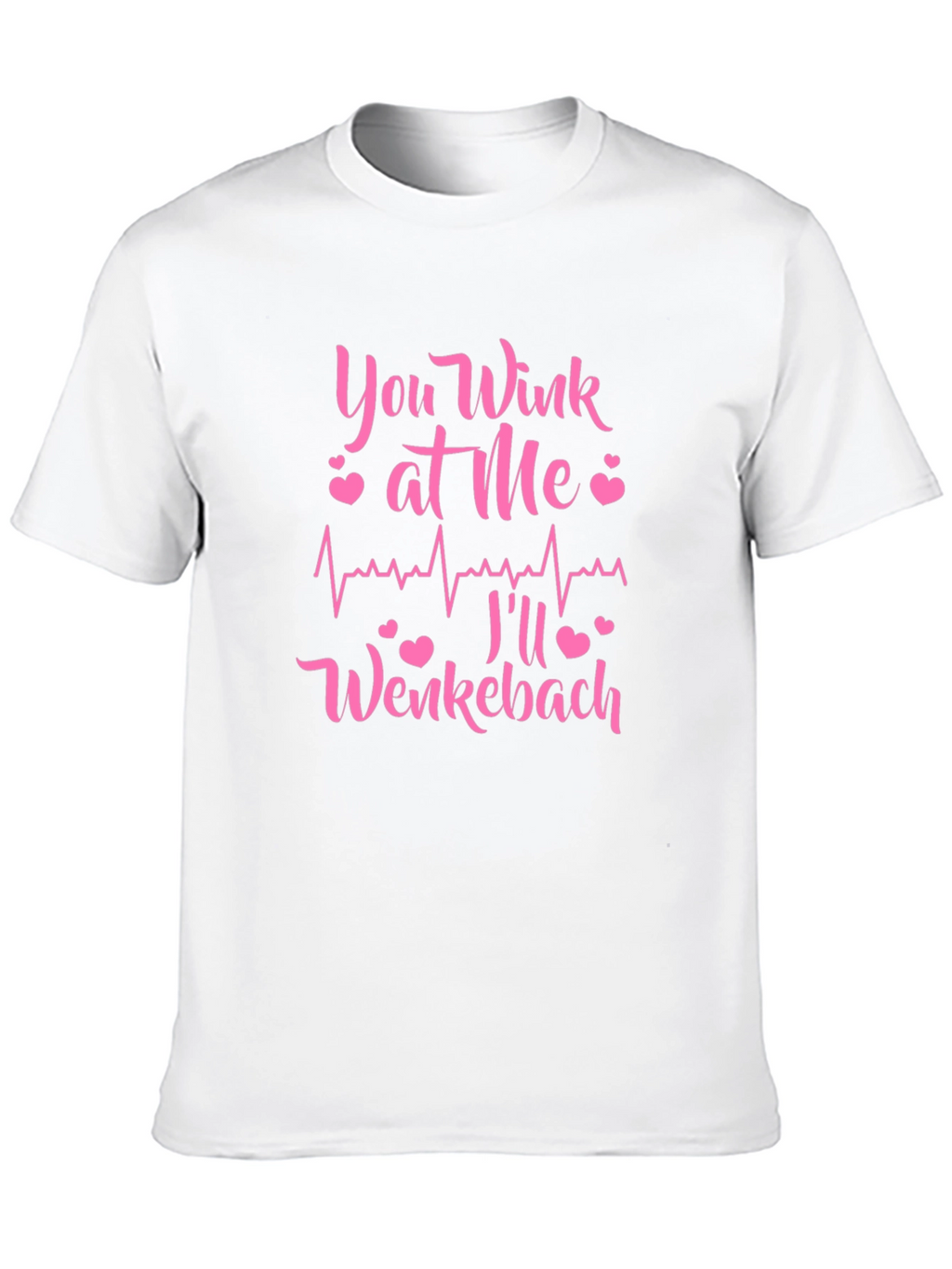 You Wink at Me Ill Wenckebach Black T-Shirt