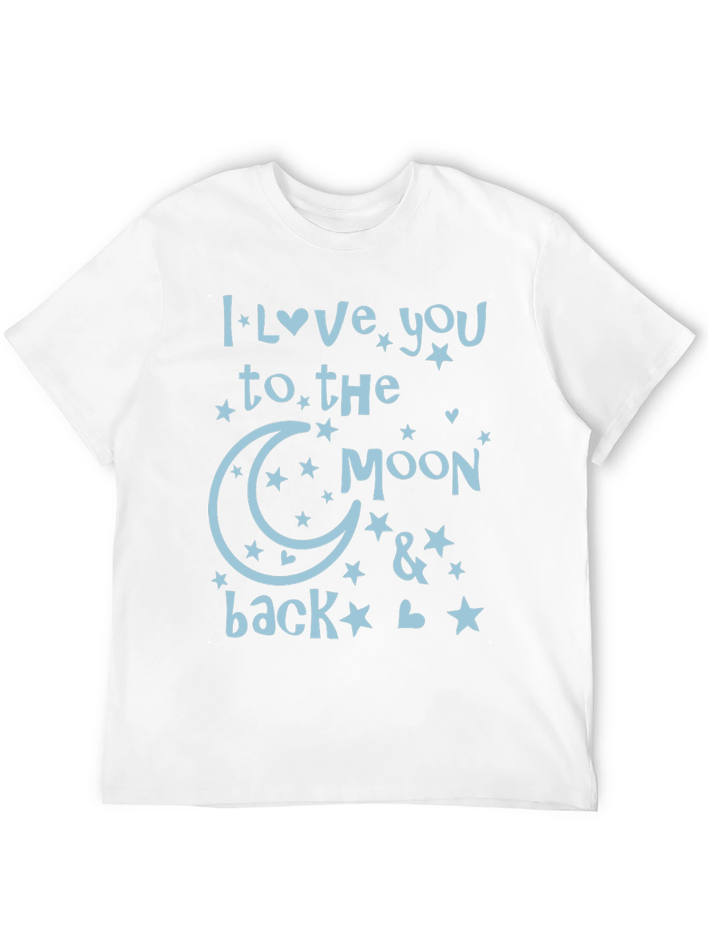 I Love You to The Moon and Back T-Shirt