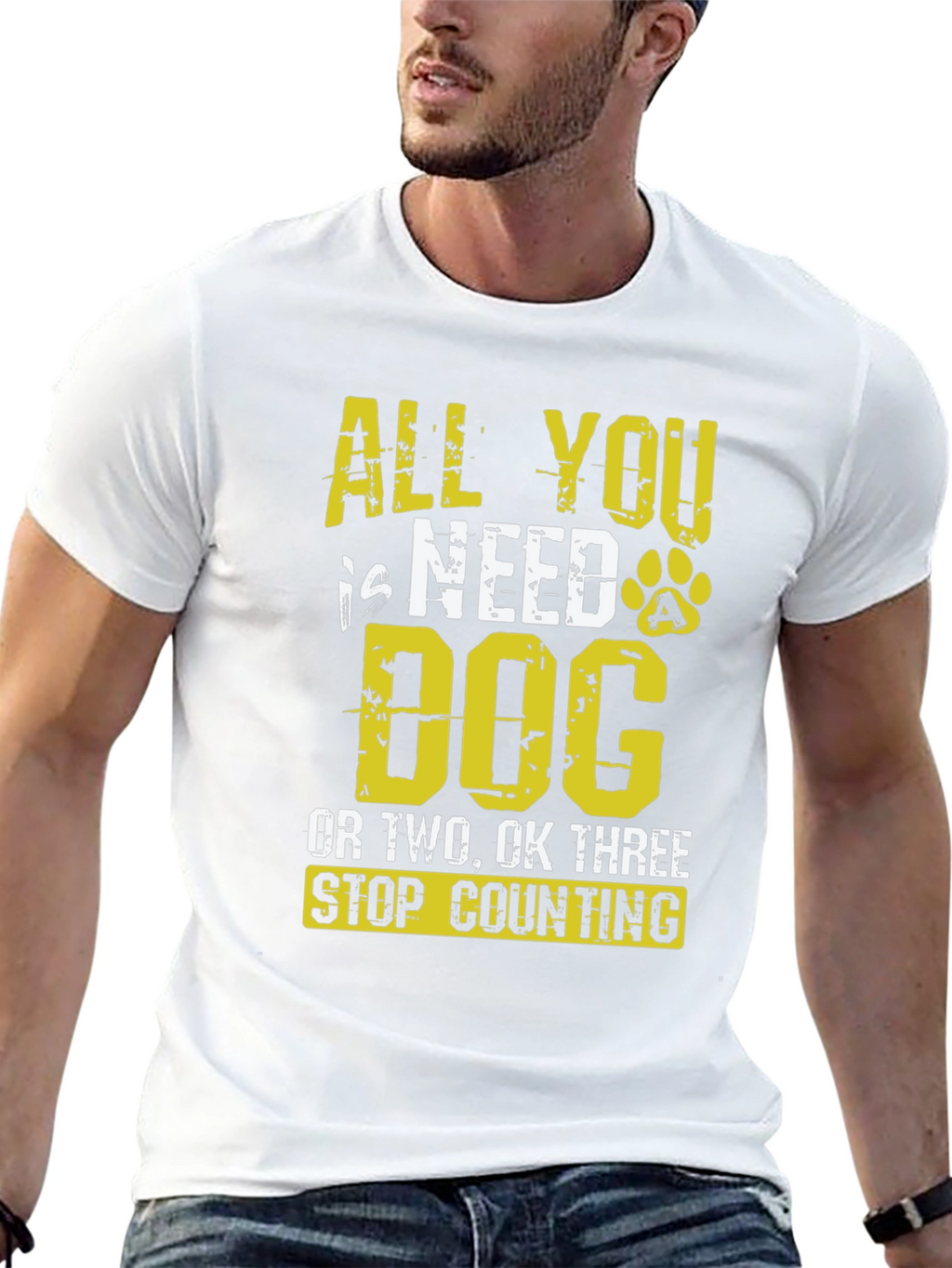 All You Need is Dog T-Shirt