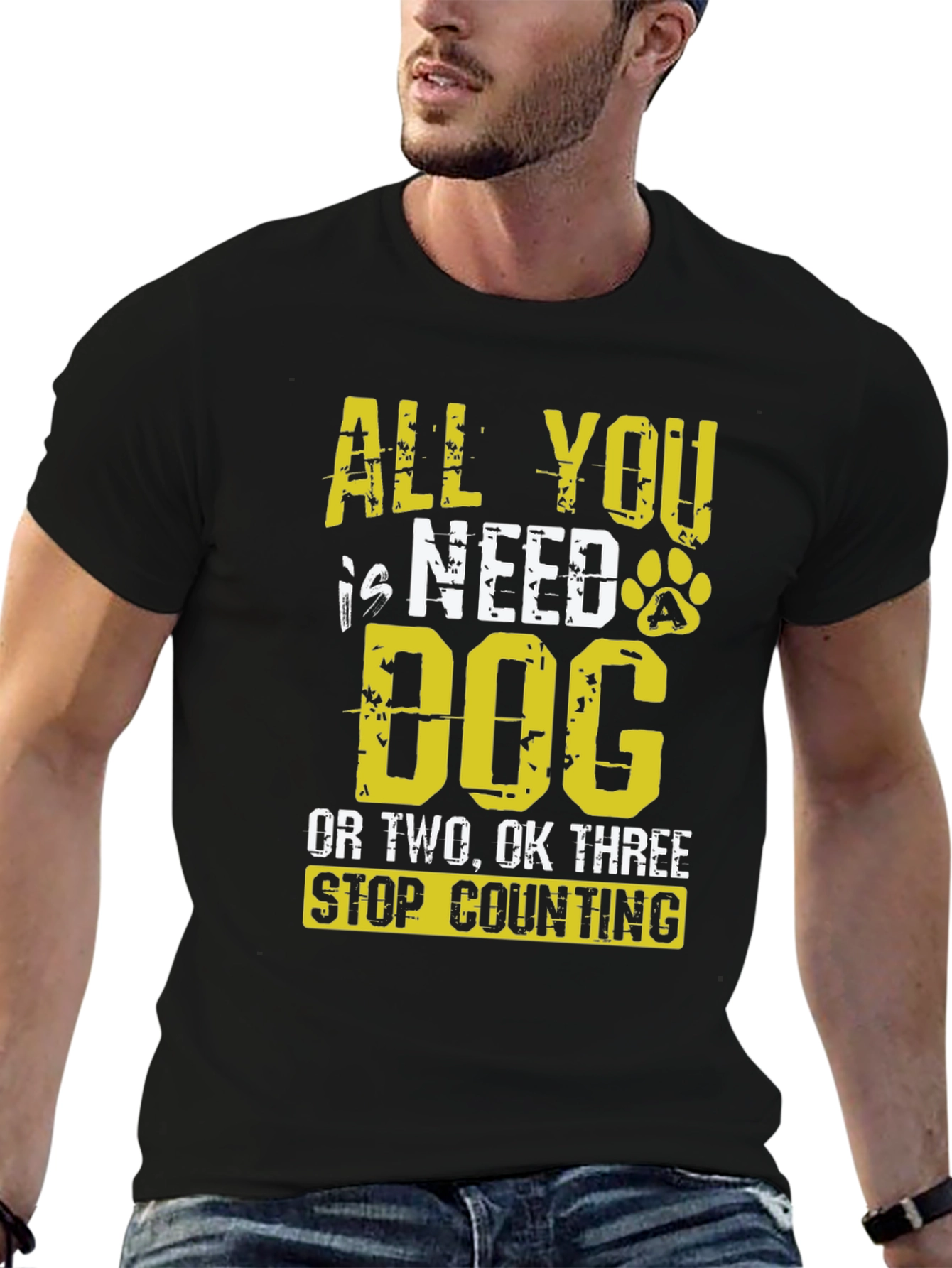 All You Need is Dog T-Shirt