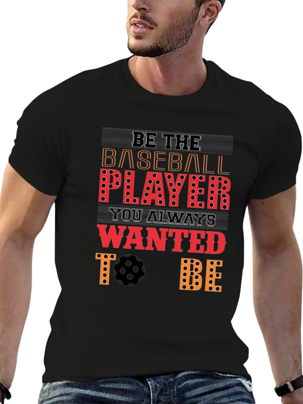 Be the Baseball Player T-Shirt
