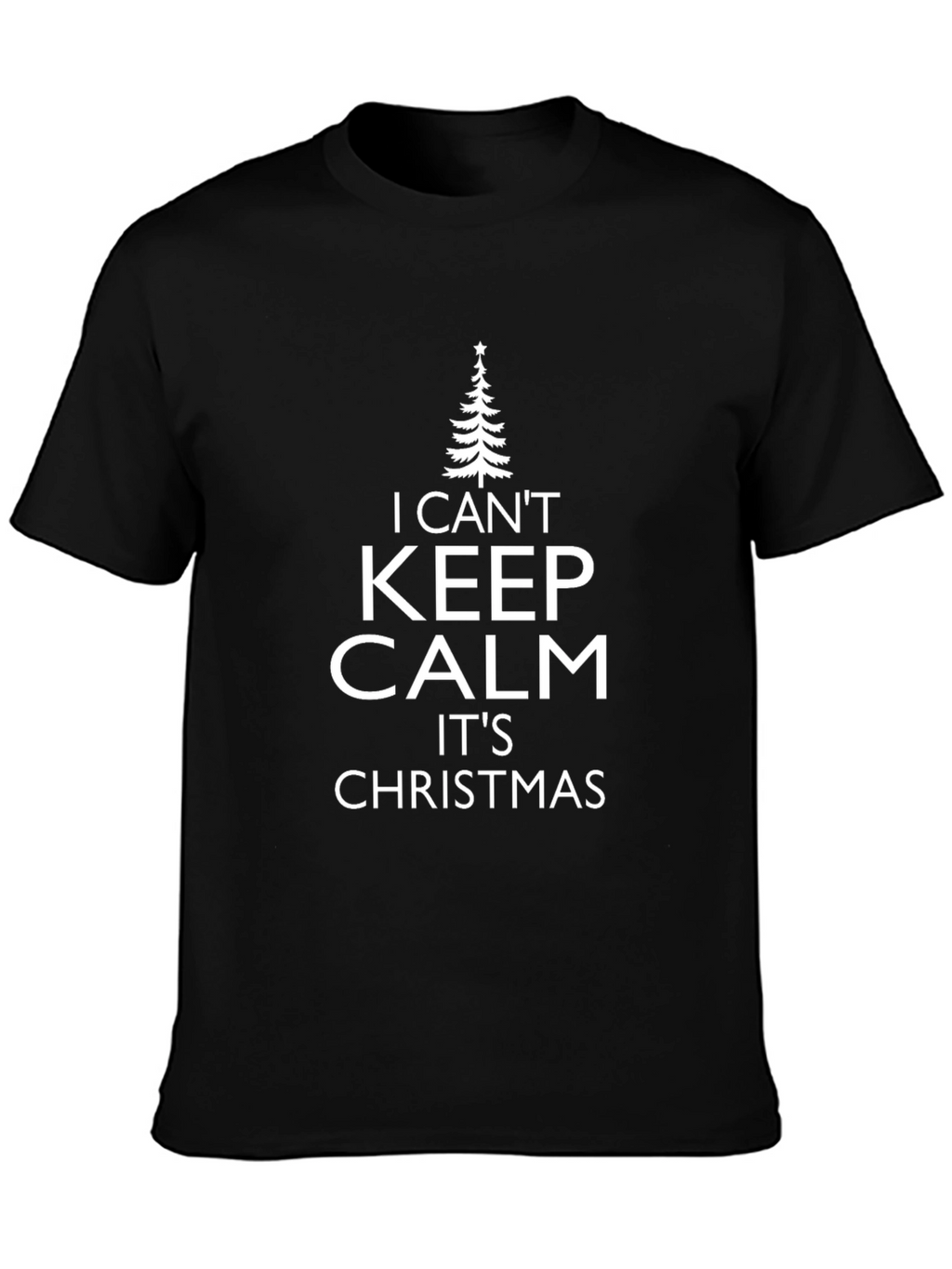 I Cant Keep Calm Its Christmas T-Shirt