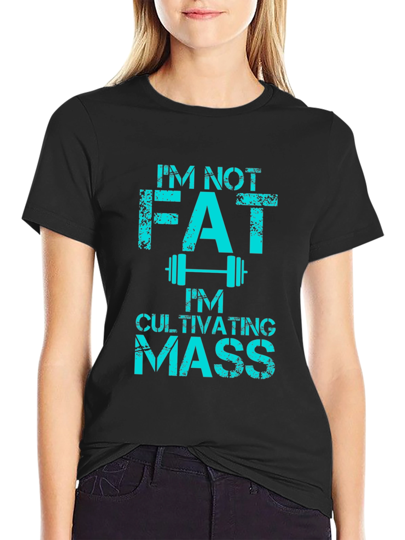 Im Not Fat Cultivating Mass Graphic Tee