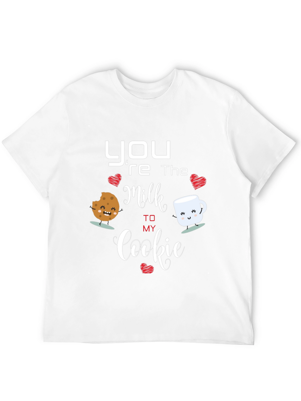Youre the Milk to My Cookie T-Shirt