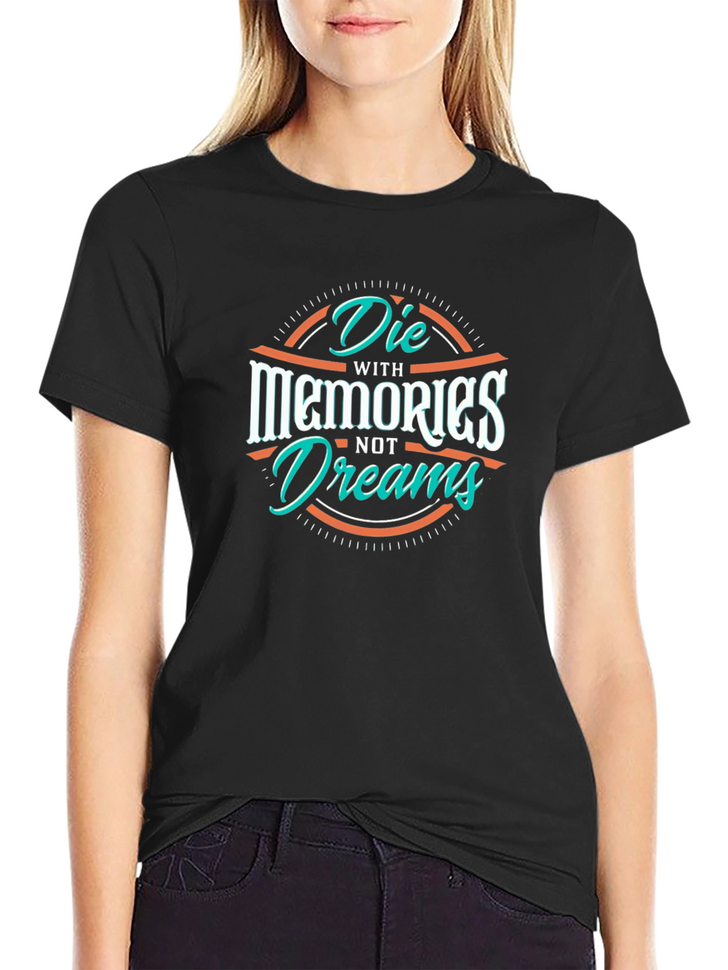 Die With Memories Not Dreams Black Graphic Tee