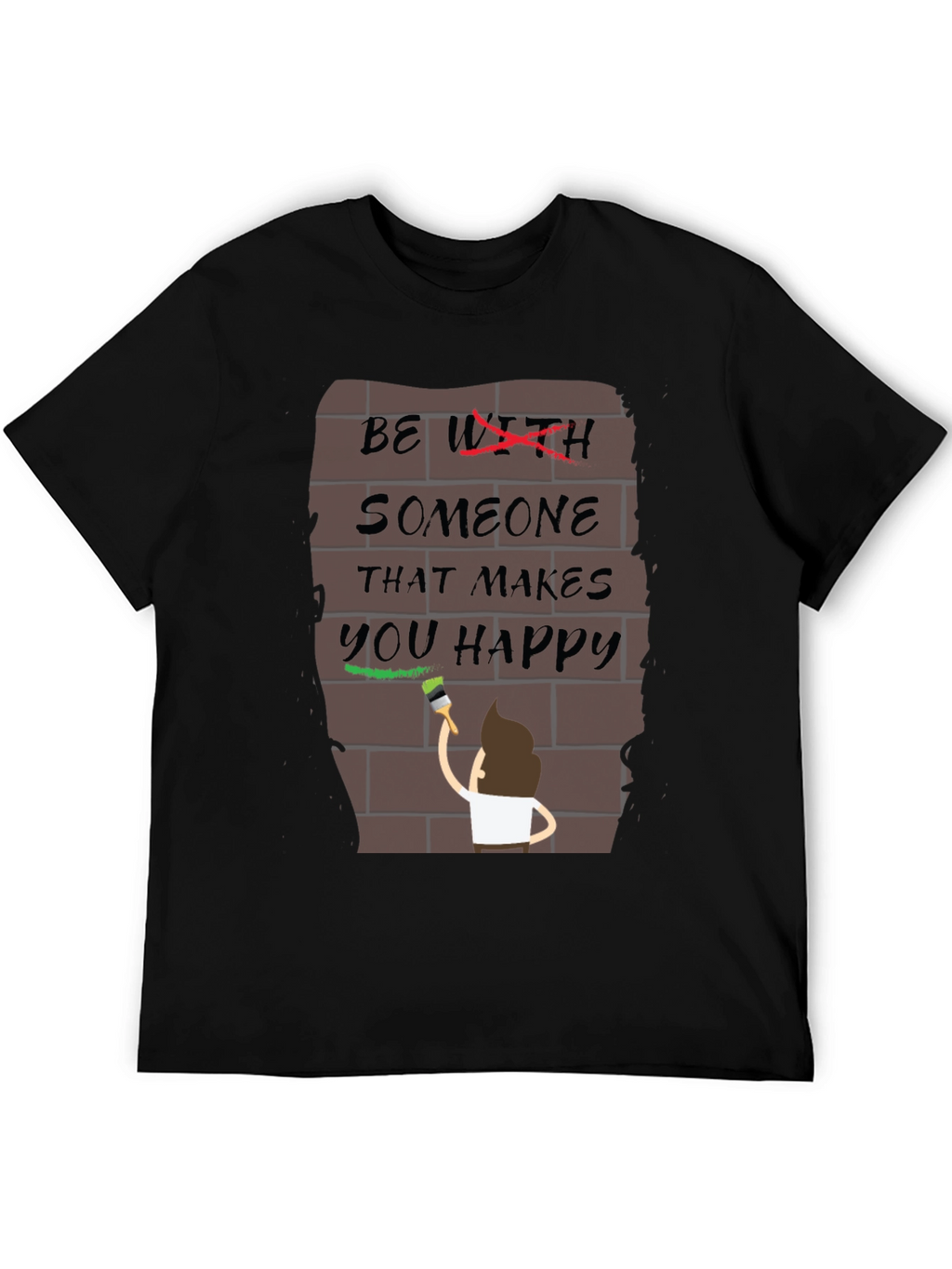 Be With Someone Happy T-Shirt